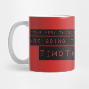 Timothy - Quote Mug